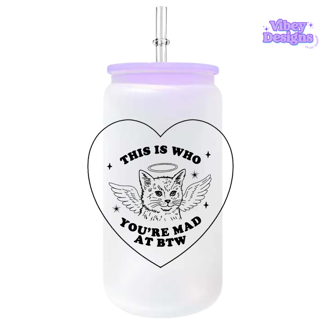 UV-DTF Transfer for Bottle, Glass, Mug, Diary - This is who you're mad at btw