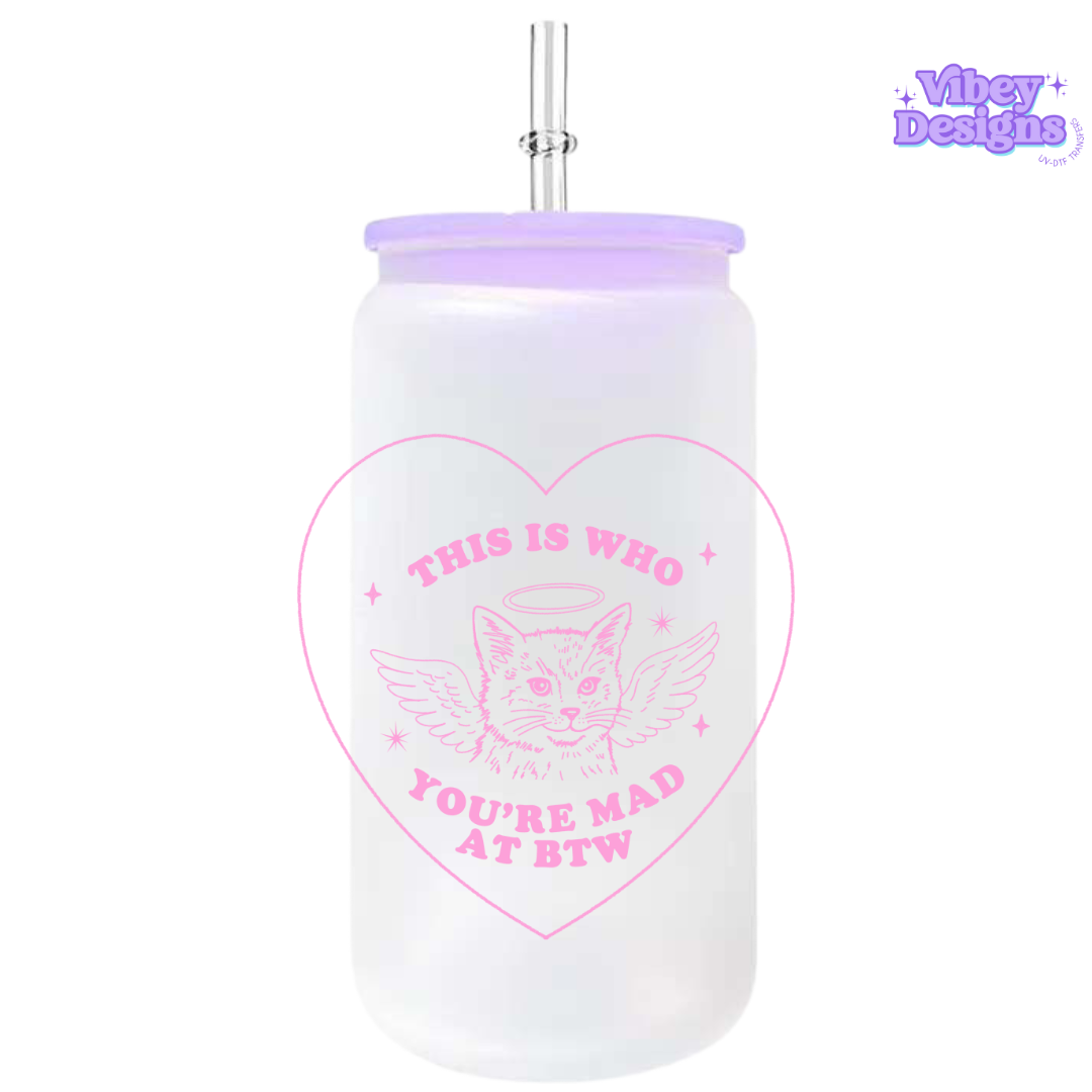 UV-DTF Transfer for Bottle, Glass, Mug, Diary - This is who you're mad at btw