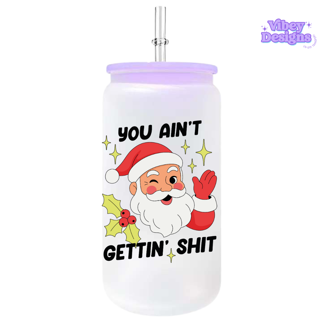 UV-DTF Transfer for Bottle, Glass, Mug, Diary - You ain't getting shit
