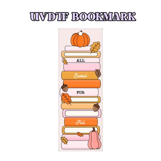 UV-DTF Bookmark Transfer - All Booked for Fall