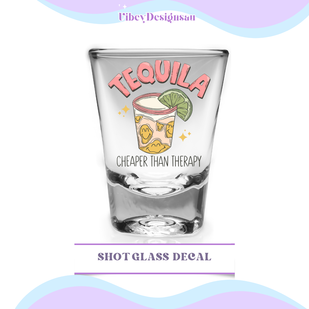 RTS Shot Glass Decal - Tequila, Cheaper Thank Therapy