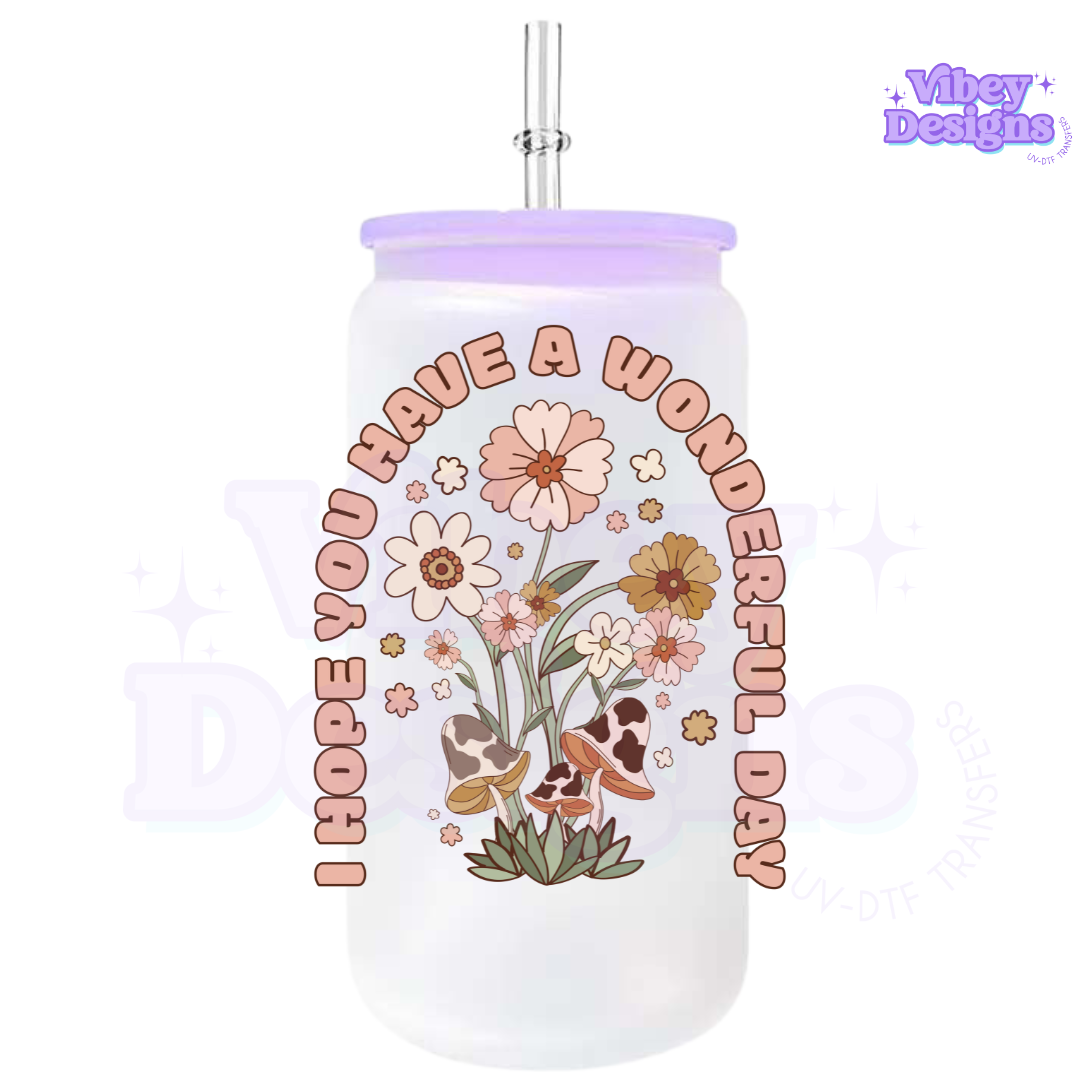 RTS UV-DTF Transfer for Bottle, Glass, Mug, Diary - I Hope You Have a Wonderful Day
