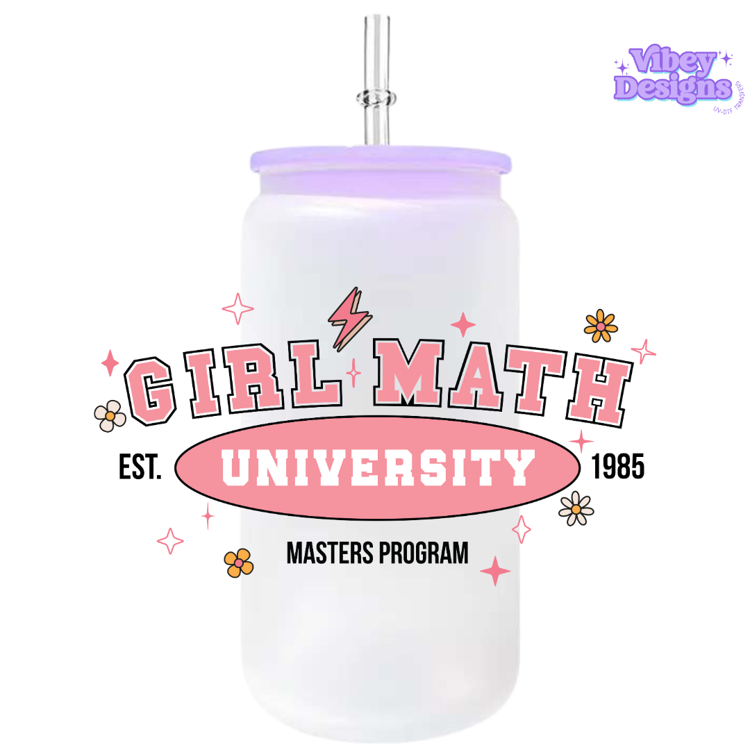 Uv Dtf Transfer for Bottle, Glass, Mug, Diary - Girl Math University