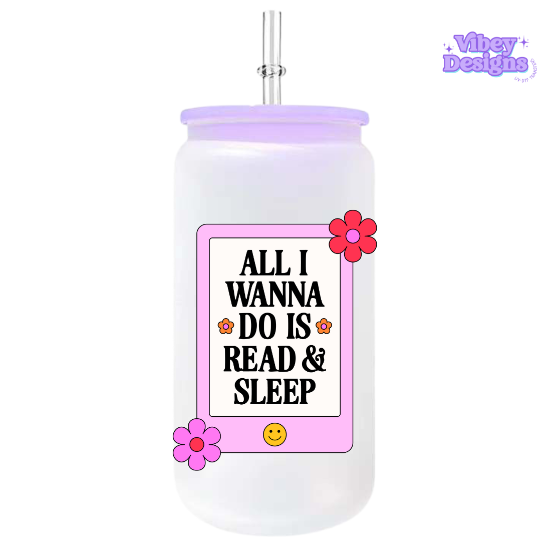UV-DTF Transfer for Bottle, Glass, Mug, Diary - All I wanna do is read and sleep
