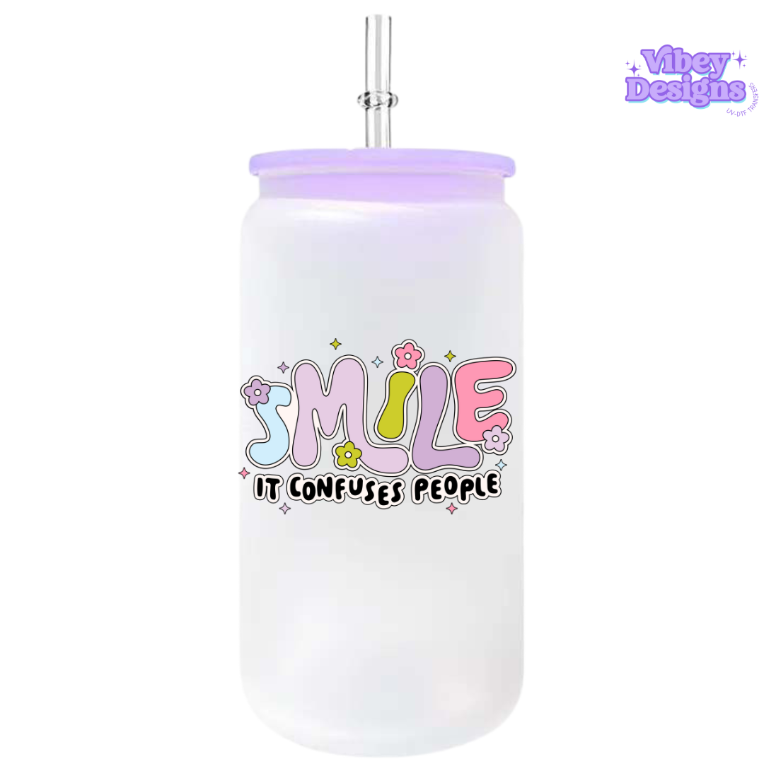UV-DTF Transfer for Bottle, Glass, Mug, Diary - Smile it confuses people 2