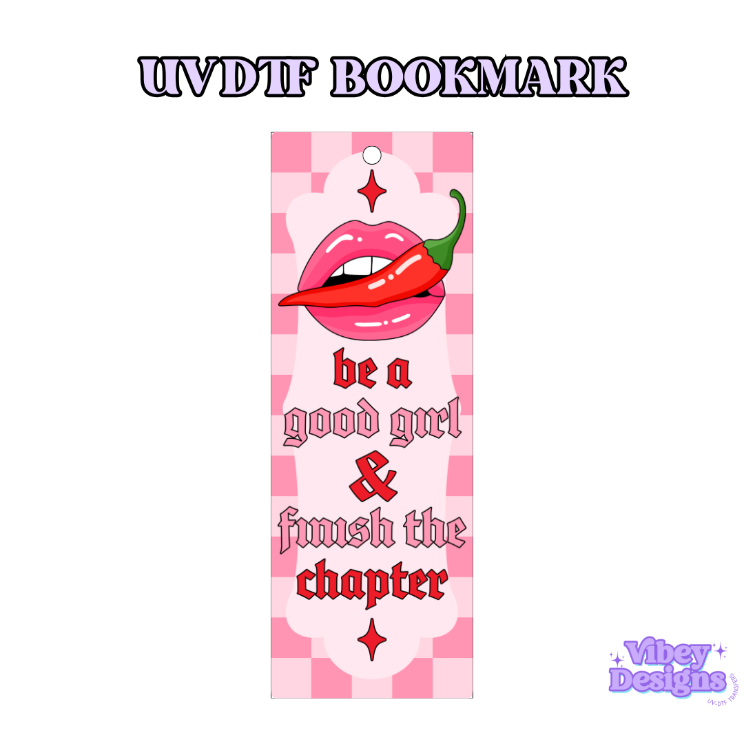 UV-DTF Bookmark Transfer - Be a Good Girl 2