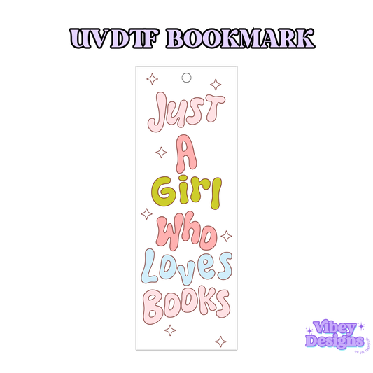 UV-DTF Bookmark Transfer - Just a Girl Who Loves Books
