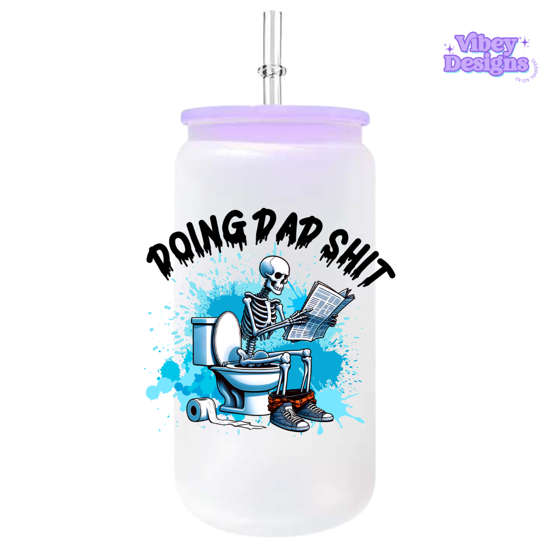 UV-DTF Transfer for Bottle, Glass, Mug, Diary - Doing Dad Sh*t