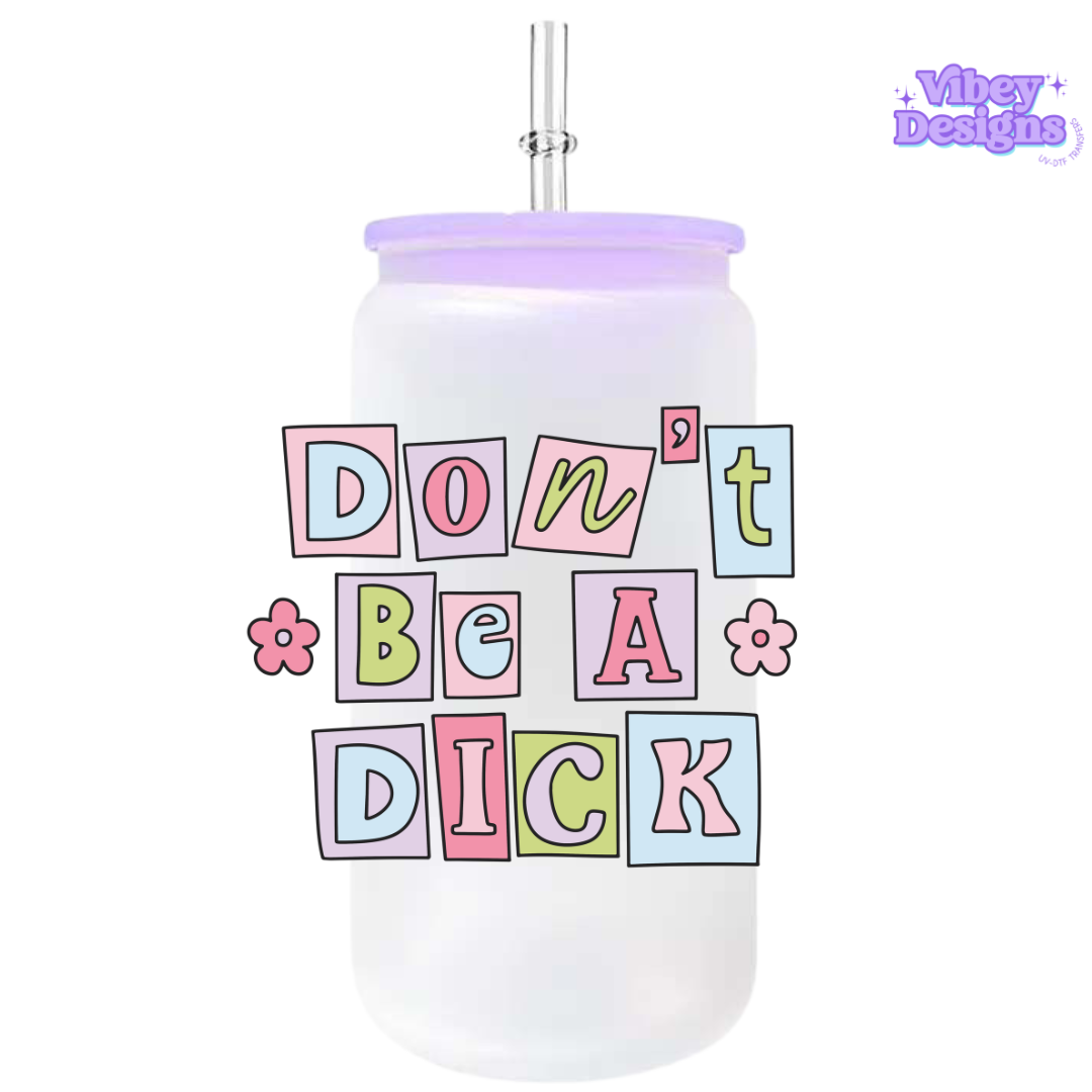 RTS UV-DTF Transfer for Bottle, Glass, Mug, Diary - Don’t be a d*ck