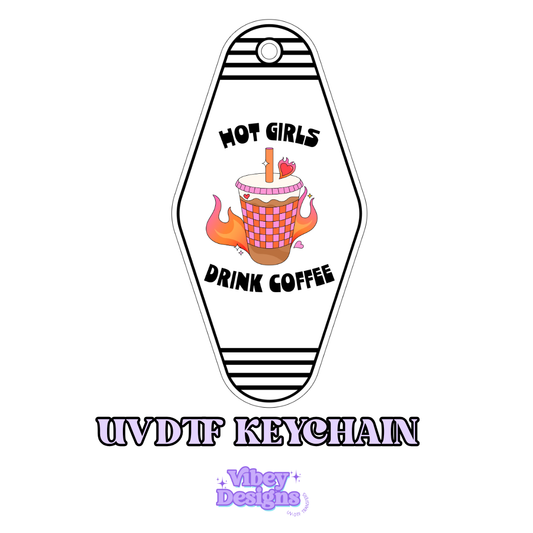 RTS Motel Keychain | Shot glass Decal - Hot Girls Drink Coffee