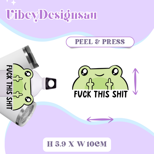 Uv Dtf Transfer for Bottle, Glass, Mug, Diary - F*ck this sh*t