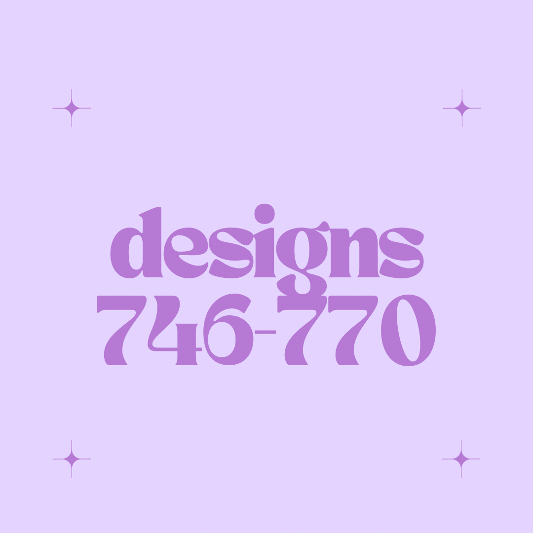 Designs 746-770