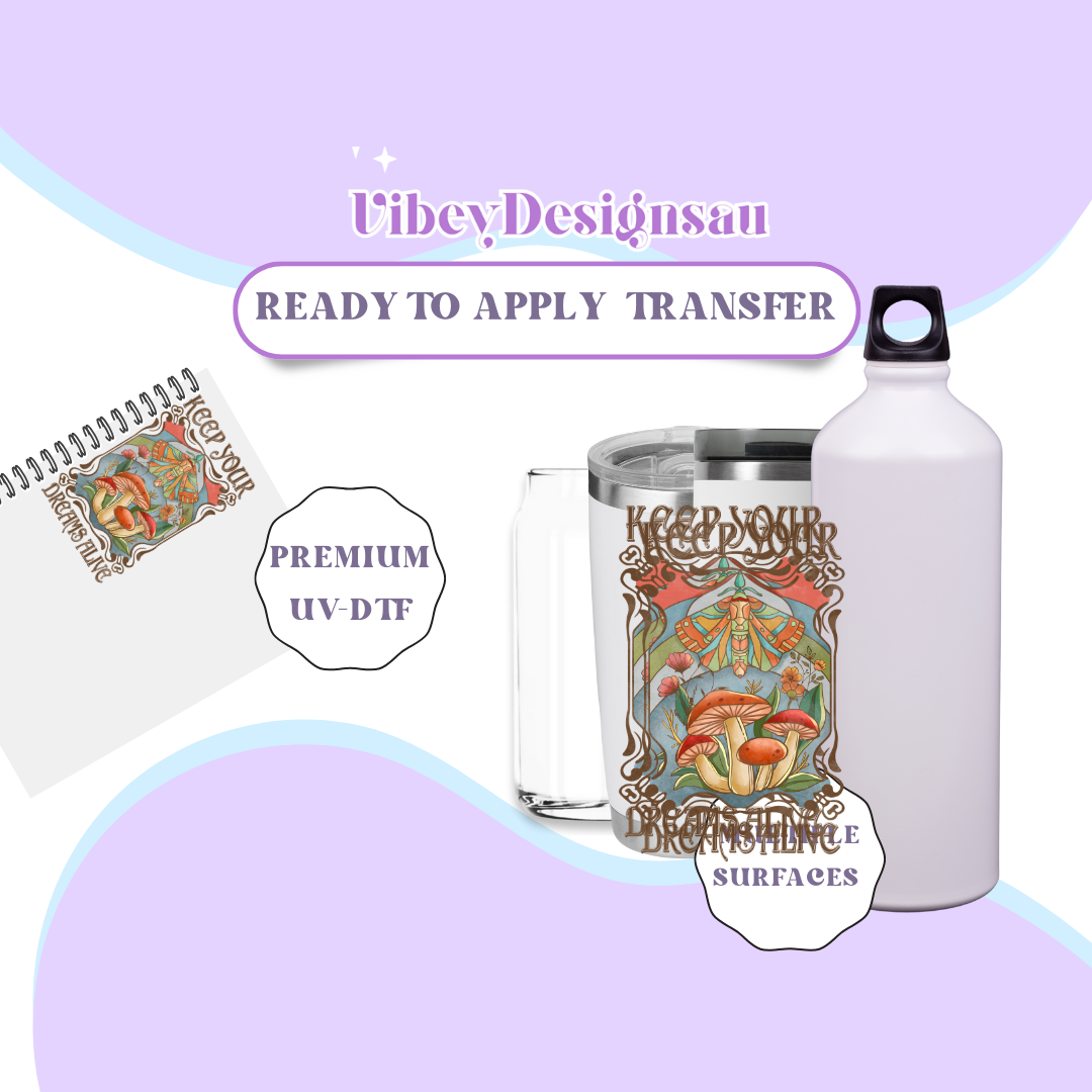 RTS UV-DTF Transfer for Bottle, Glass, Mug, Diary - Keep Your Dreams Alive
