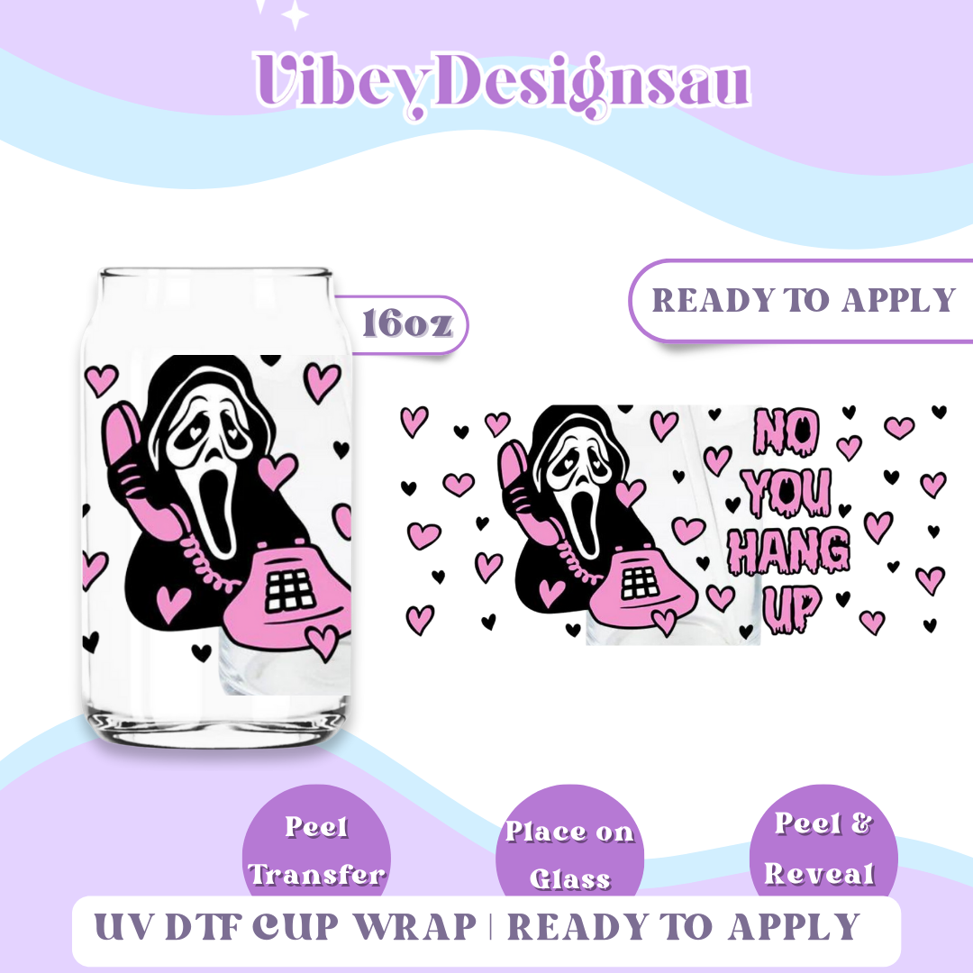 Uv Dtf Wrap For 16oz Libbey Glass - Scream No You Hang Up