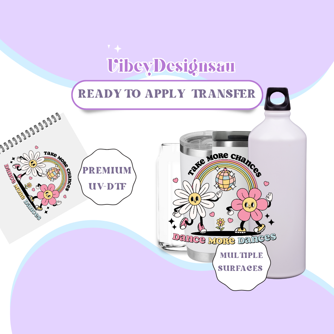 RTS UV-DTF Transfer for Bottle, Glass, Mug, Diary - Take More Chances, Dance More Dances