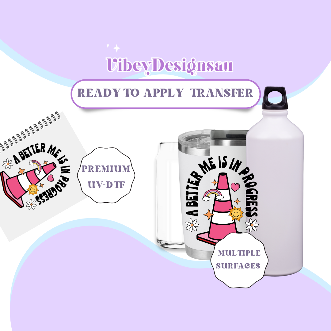 RTS UV-DTF Transfer for Bottle, Glass, Mug, Diary - A Better Me Is In Progress