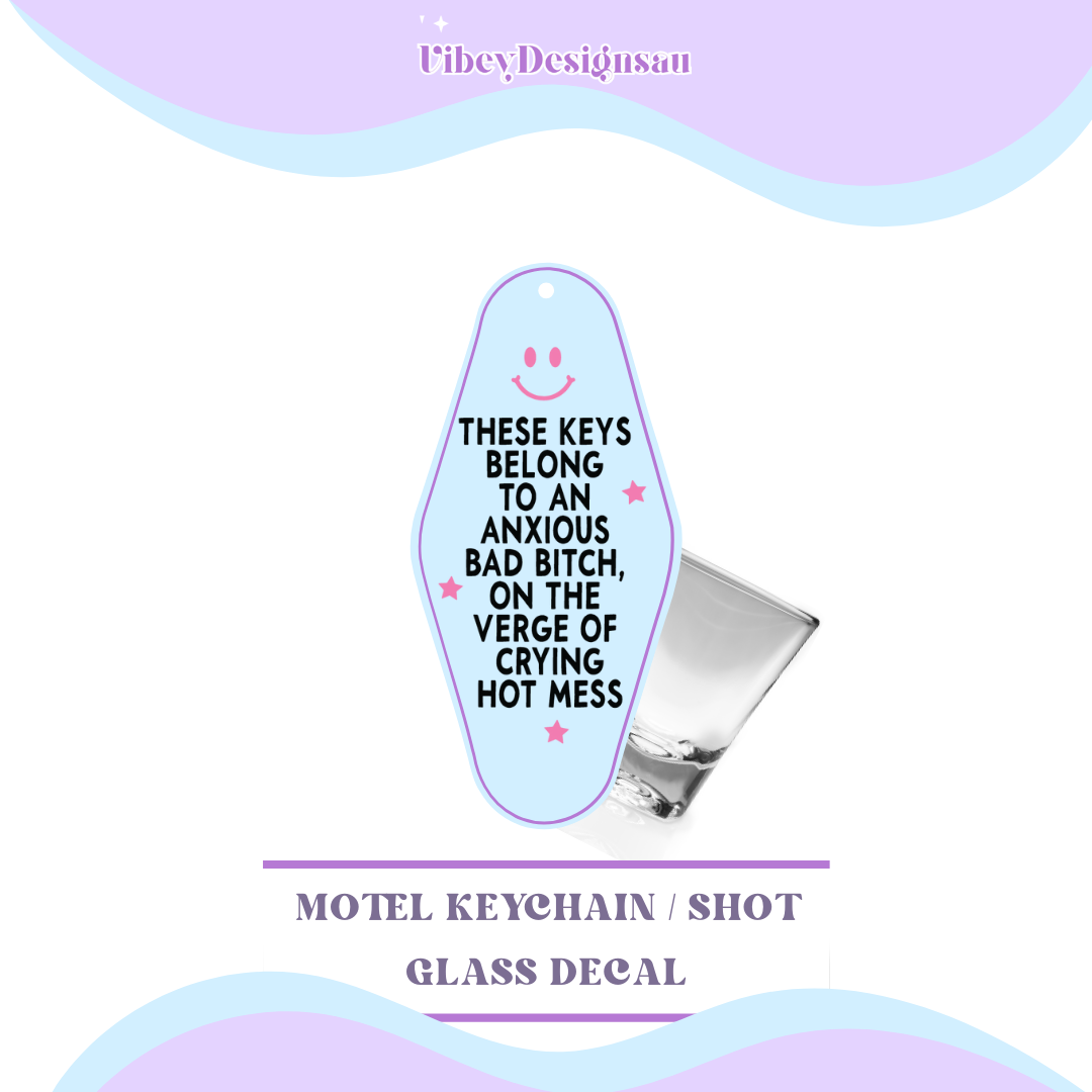 RTS Motel Keychain | Shotglass Decal - These keys belong to an anxious bad b*tch