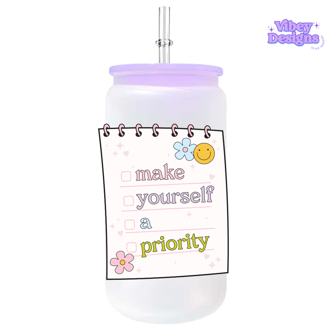 UV-DTF Transfer for Bottle, Glass, Mug, Diary - Make Yourself a Priority