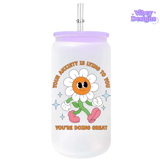 UV-DTF Transfer for Bottle, Glass, Mug, Diary - Your anxiety is lying to you