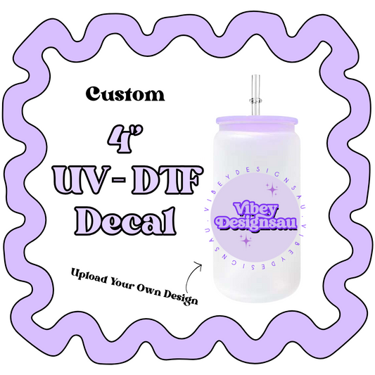 Custom 4inch UV DTF Decal