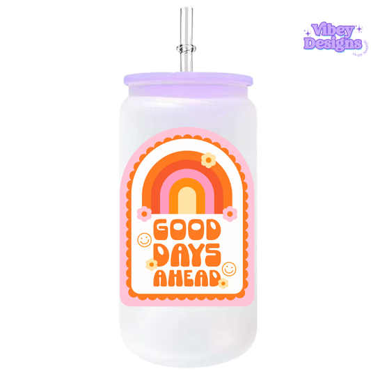 UV-DTF Transfer for Bottle, Glass, Mug, Diary - Good days ahead