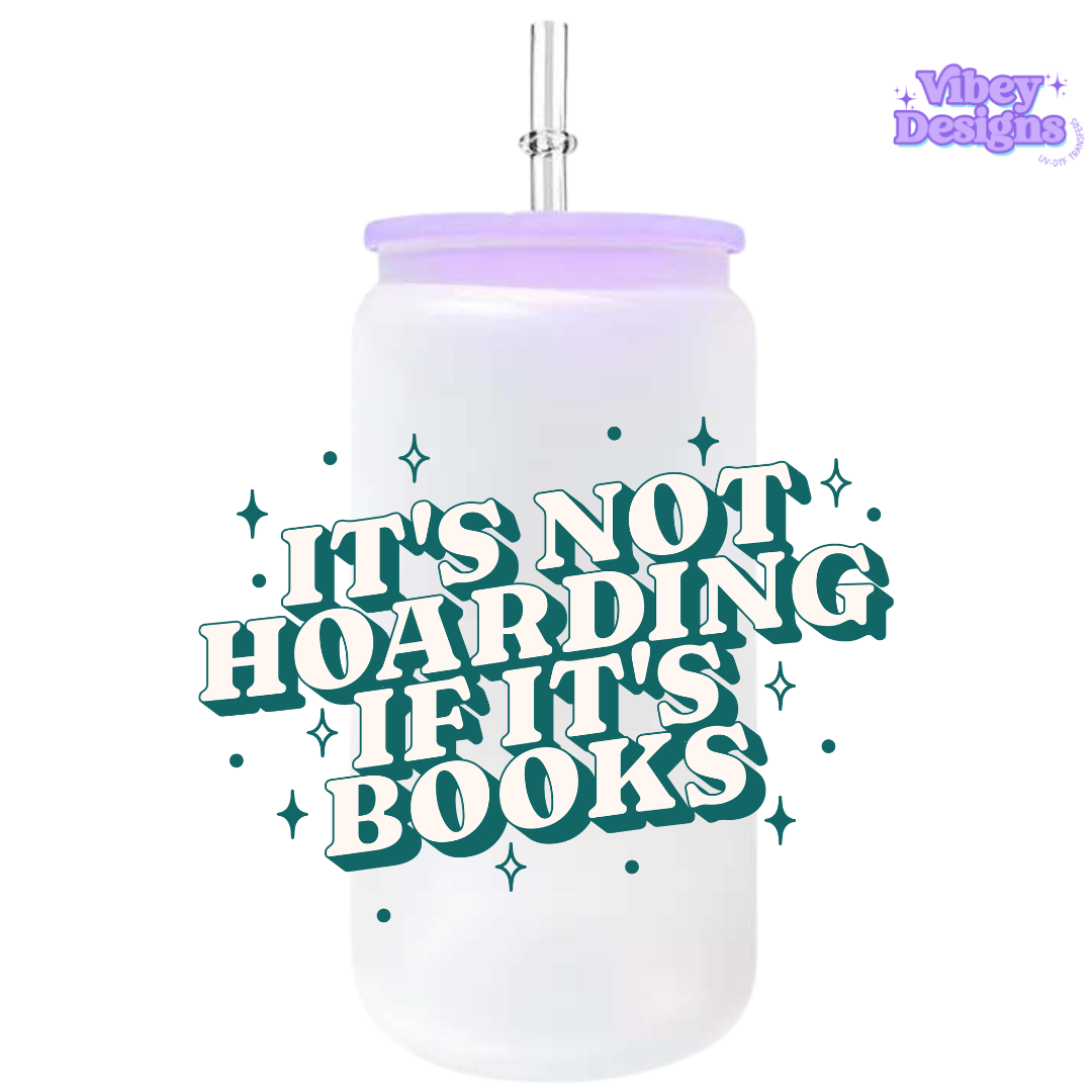 UV-DTF Transfer for Bottle, Glass, Mug, Diary - It's Not Hoarding If It's Books