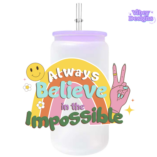 Uv Dtf Transfer for Bottle, Glass, Mug, Diary - Believe in The Impossible