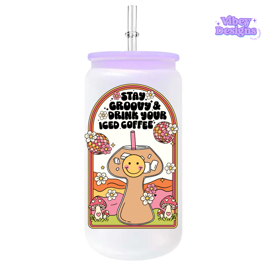 RTS UV-DTF Transfer for Bottle, Glass, Mug, Diary - Stay Groovy & Drink Your Iced Coffee