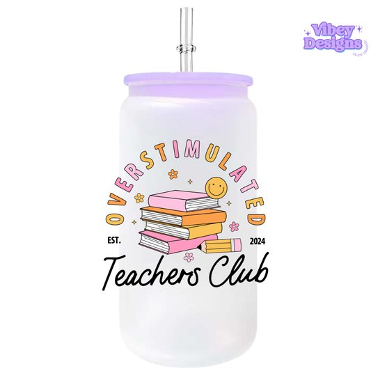 UV-DTF Transfer for Bottle, Glass, Mug, Diary - Overstimulated Teachers Club