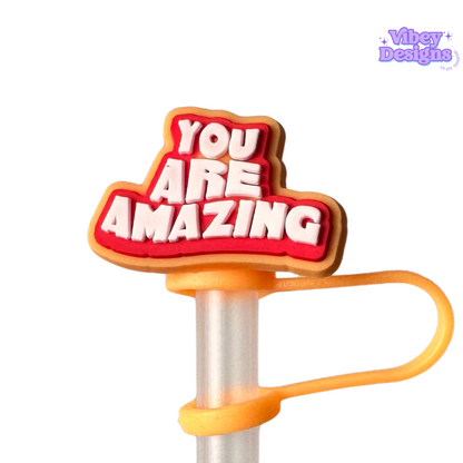 You Are Amazing 40oz Straw Topper