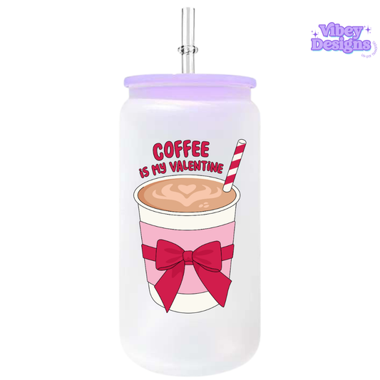 UV-DTF Transfer for Bottle, Glass, Mug, Diary - Coffee is my valentine