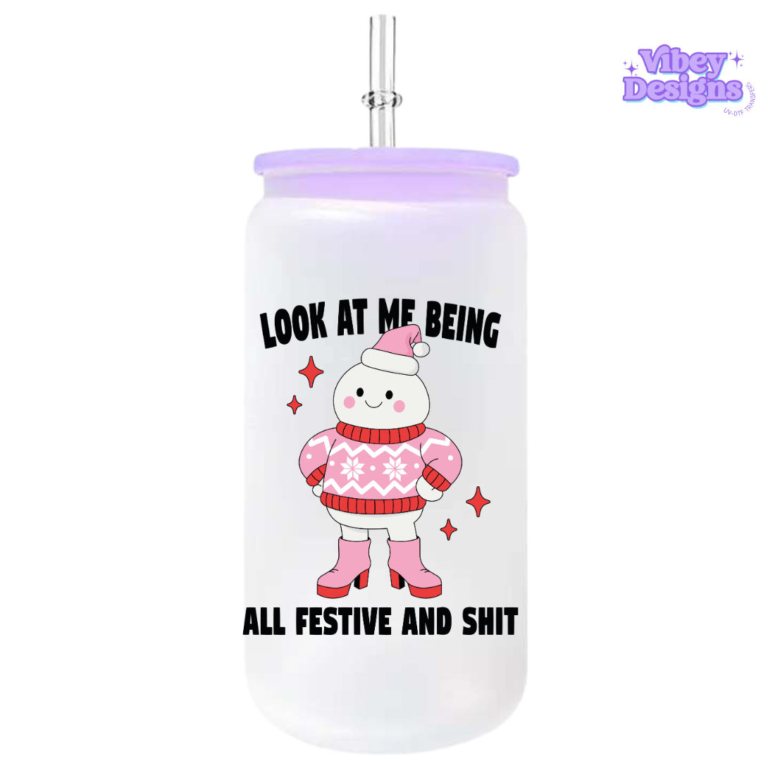 UV-DTF Transfer for Bottle, Glass, Mug, Diary - Look at me all festive and shit