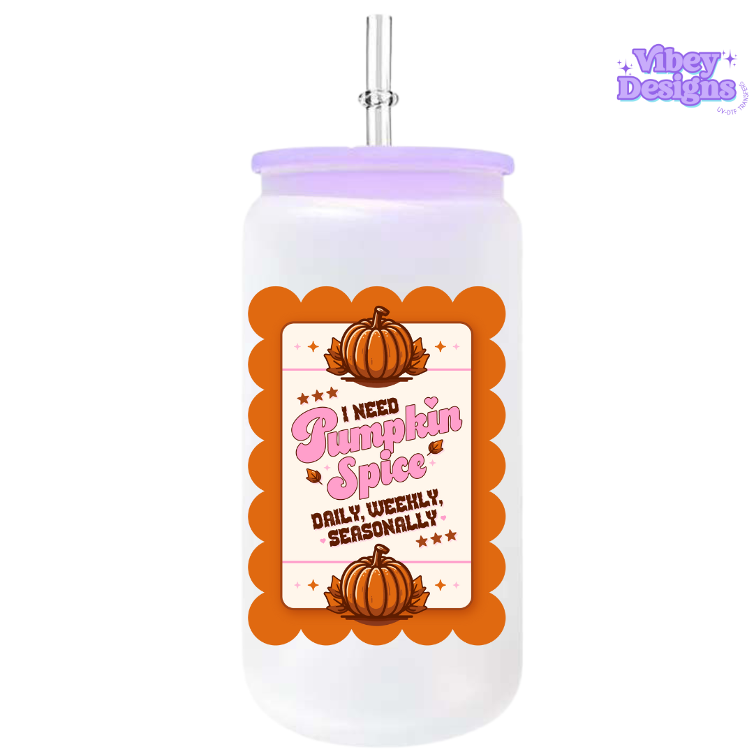 UV-DTF Transfer for Bottle, Glass, Mug, Diary - I Need Pumpkin Spice