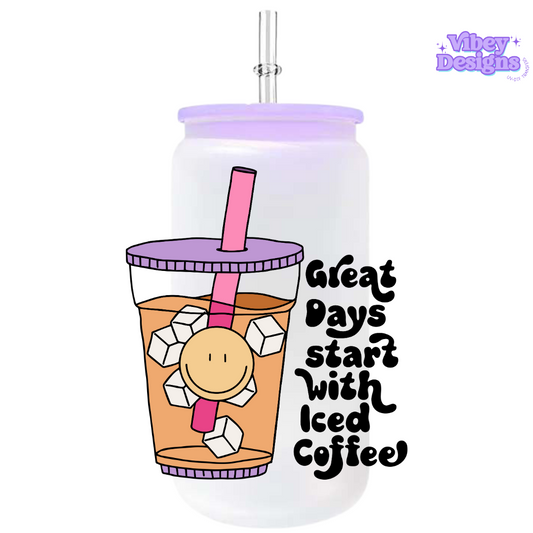 RTS UV-DTF Transfer for Bottle, Glass, Mug, Diary - Great Day's Start With Iced Coffee