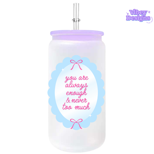 UV-DTF Transfer for Bottle, Glass, Mug, Diary - You are always enough (blue)