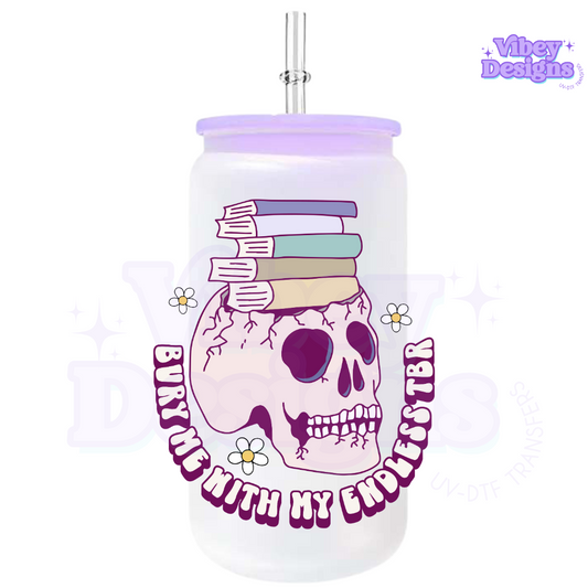 RTS UV-DTF Transfer for Bottle, Glass, Mug, Diary - Bury Me With My Endless TBR