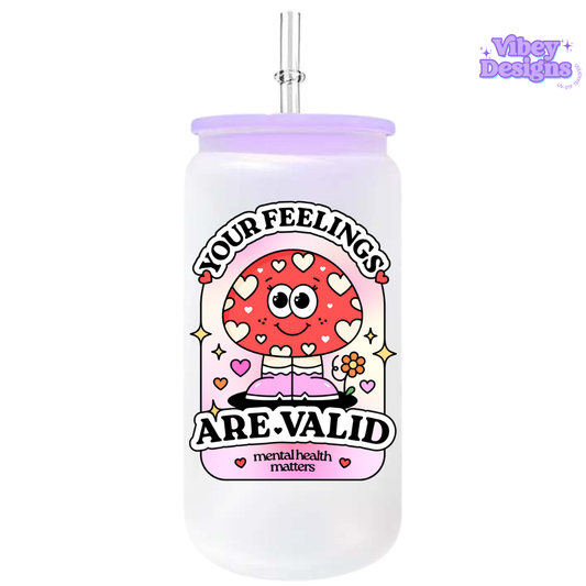 UV-DTF Transfer for Bottle, Glass, Mug, Diary - Your Feelings Are Valid