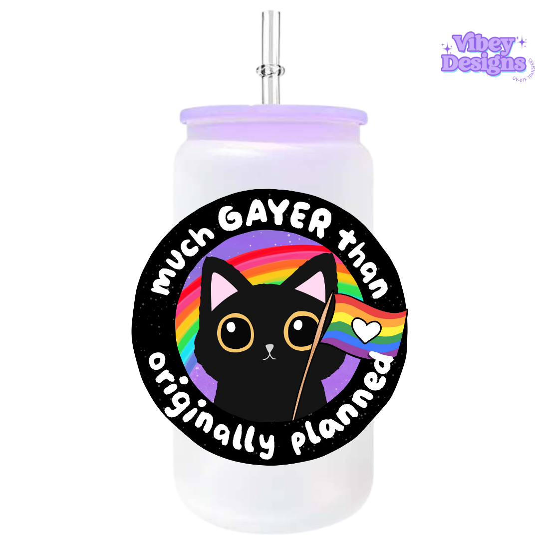 UV-DTF Transfer for Bottle, Glass, Mug, Diary - Much Gayer than originally planned