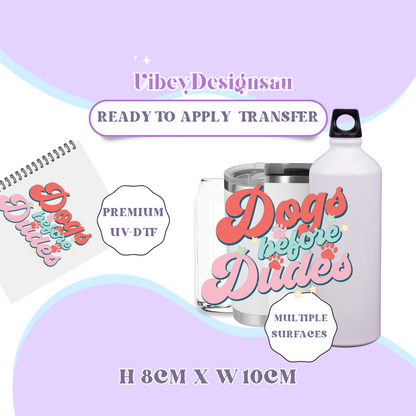 Uv Dtf Transfer for Bottle, Glass, Mug, Diary - Dogs Before Dudes