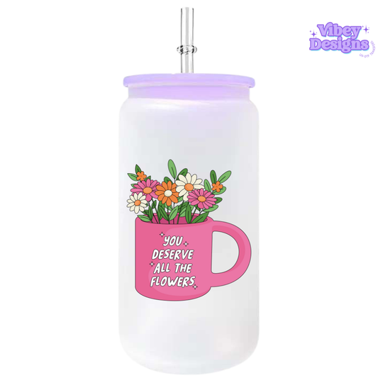 UV-DTF Transfer for Bottle, Glass, Mug, Diary - You Deserve Flowers