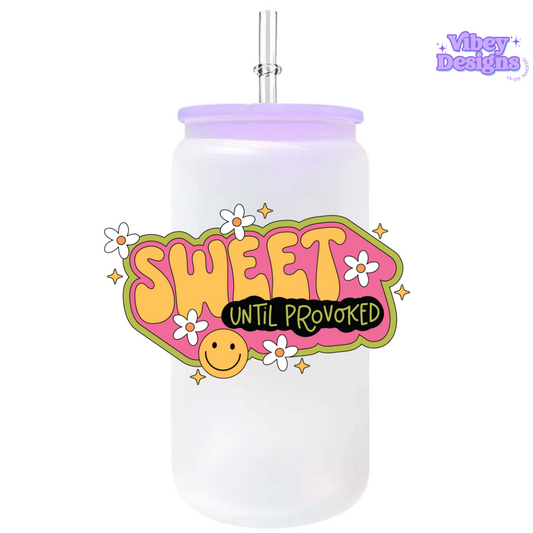 RTS UV-DTF Transfer for Bottle, Glass, Mug, Diary - Sweet Until Provoked