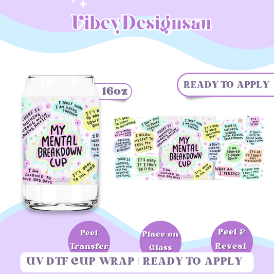 Uv Dtf Wrap For 16oz Libbey Glass - My Mental Breakdown Cup