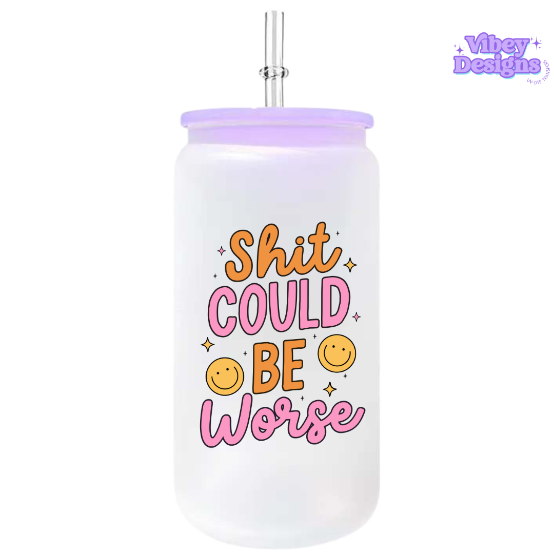 UV-DTF Transfer for Bottle, Glass, Mug, Diary - Sh-- could be worse (pink & orange)