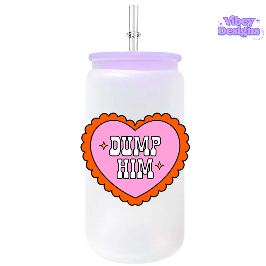 UV-DTF Transfer for Bottle, Glass, Mug, Diary - Dump Him