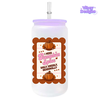 UV-DTF Transfer for Bottle, Glass, Mug, Diary - I Need Pumpkin Spice