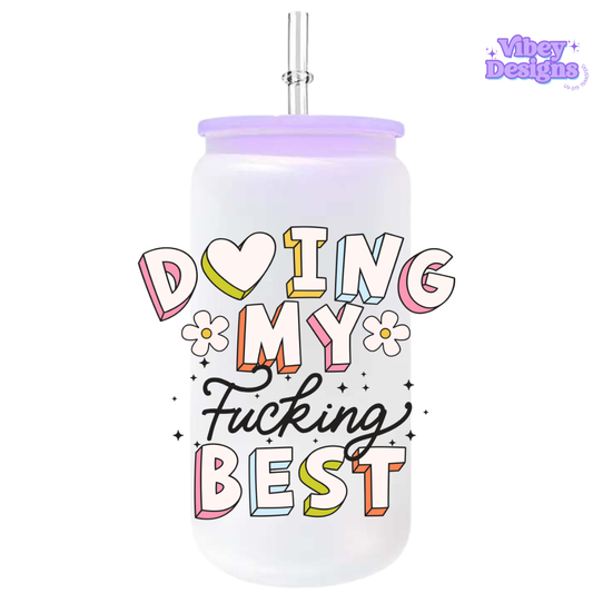 UV-DTF Transfer for Bottle, Glass, Mug, Diary - Doing my F Best