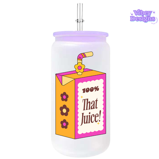 UV-DTF Transfer for Bottle, Glass, Mug, Diary - 100% that juice