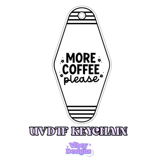 RTS Motel Keychain | Shot glass Decal - More Coffee Please