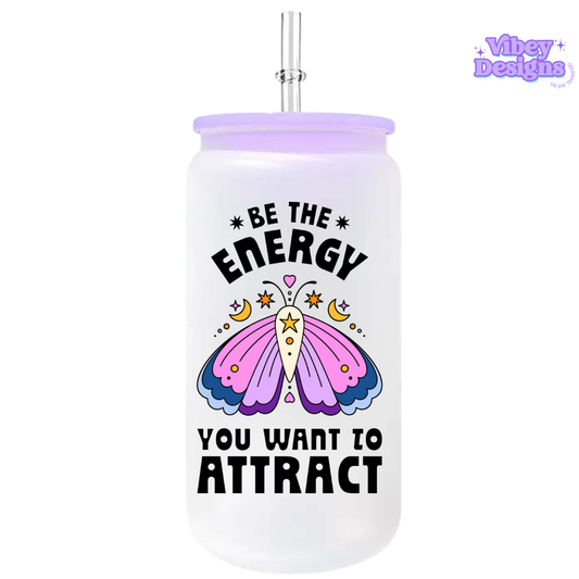 UV-DTF Transfer for Bottle, Glass, Mug, Diary - Be the energy you want to attract