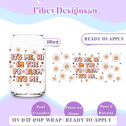 Uv Dtf Wrap For 16oz Libbey Glass - I'm The Problem It's Me